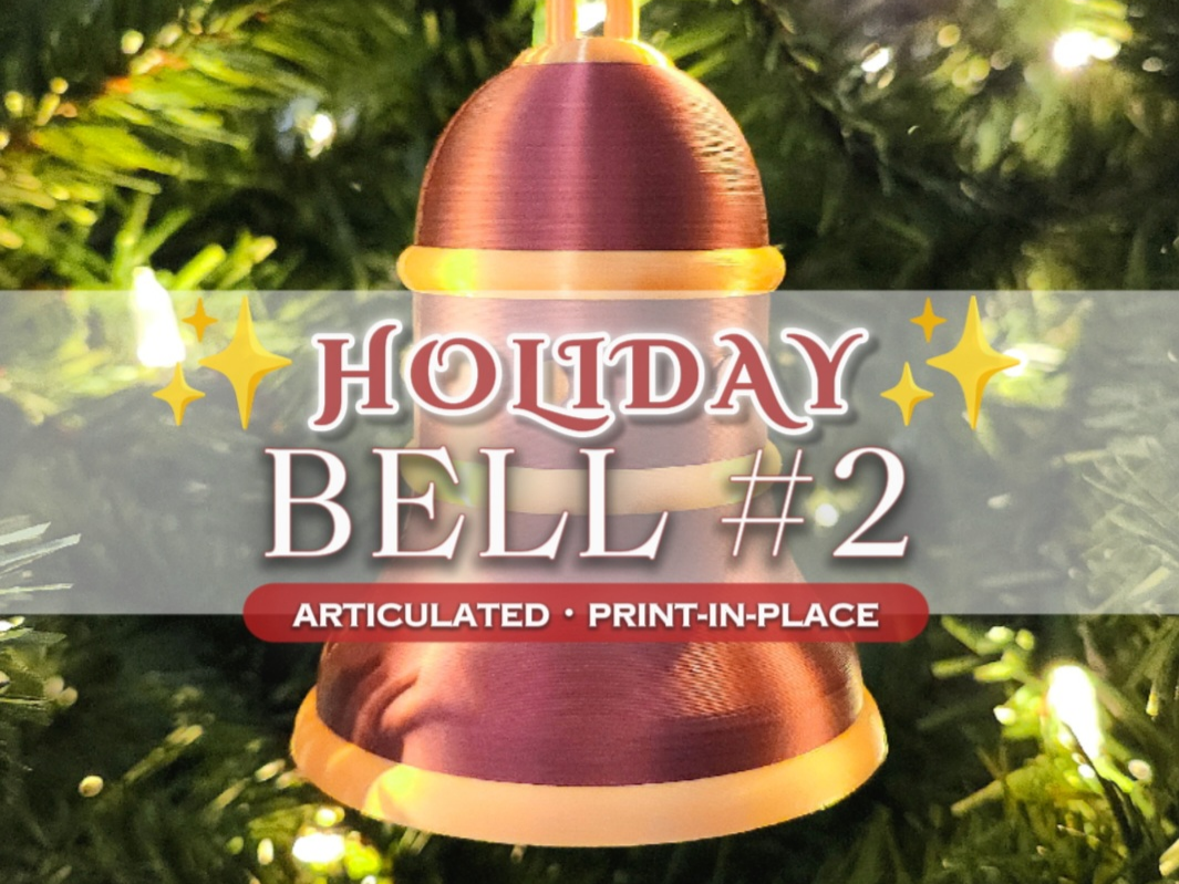Holiday Bell #2 :: Articulated Print-In-Place Christmas Decoration ...